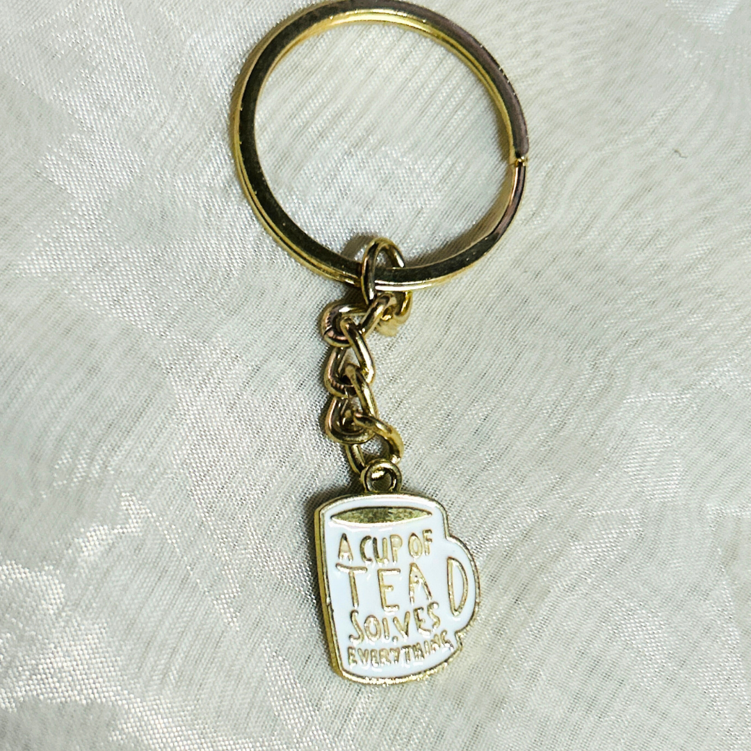 A Cup of Tea solves everything! Keychain
